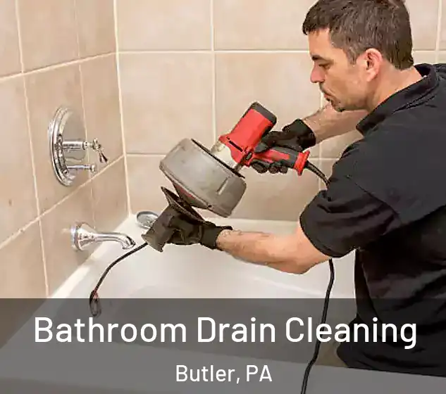  Bathroom Drain Cleaning Butler, PA