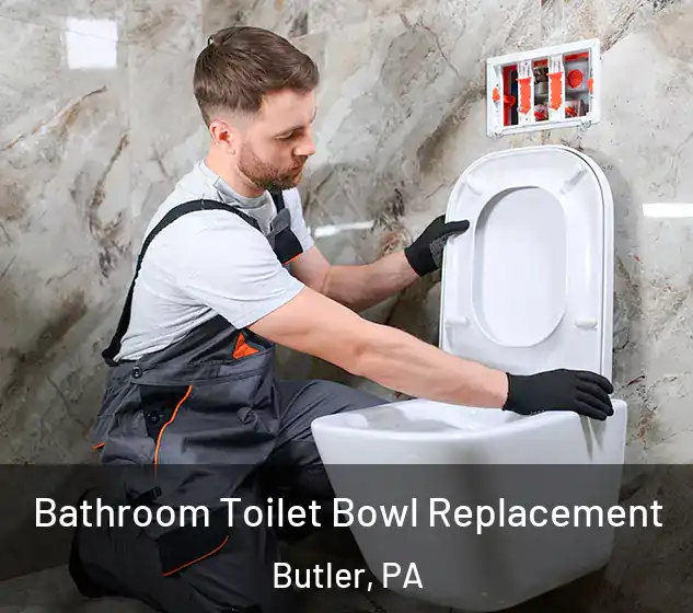  Bathroom Toilet Bowl Replacement Butler, PA