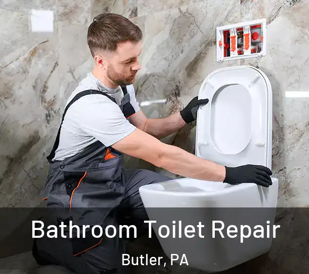  Bathroom Toilet Repair Butler, PA
