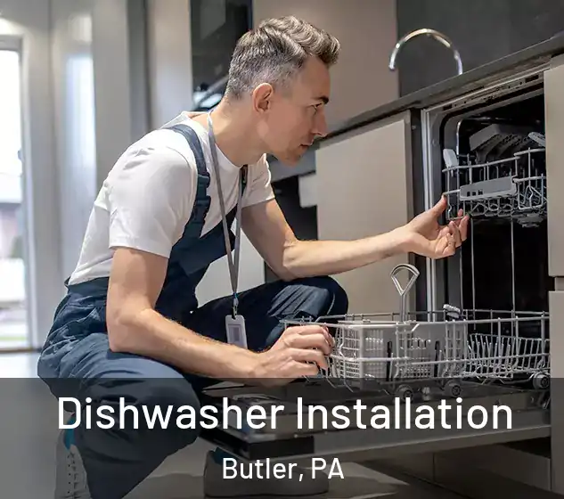  Dishwasher Installation Butler, PA