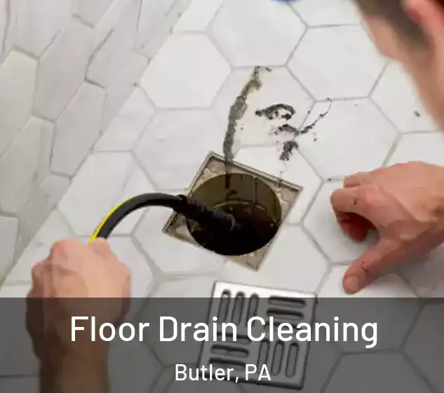  Floor Drain Cleaning Butler, PA