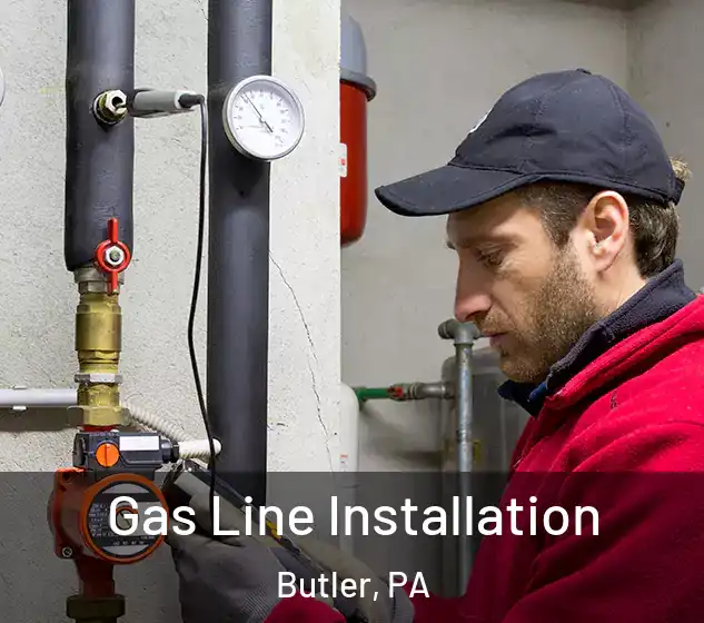  Gas Line Installation Butler, PA
