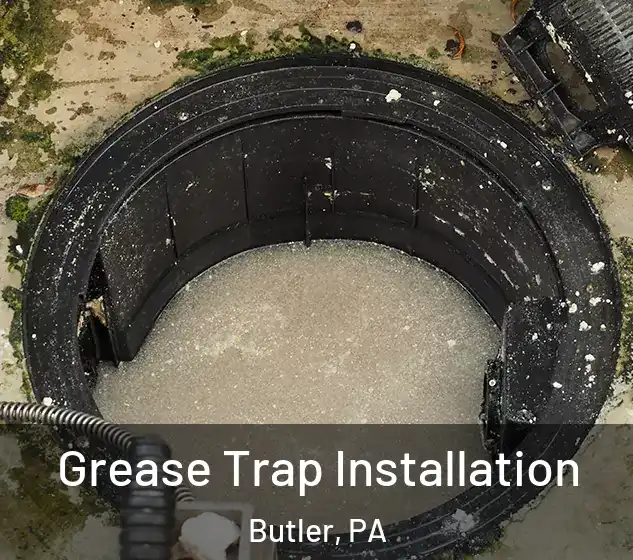  Grease Trap Installation Butler, PA