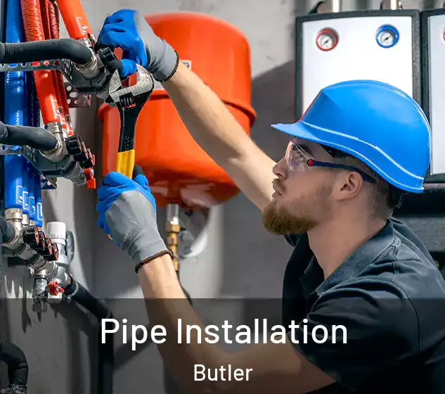  Pipe Installation Butler