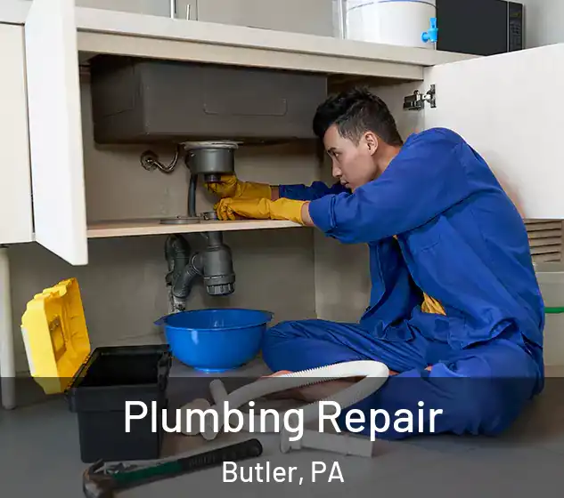  Plumbing Repair Butler, PA