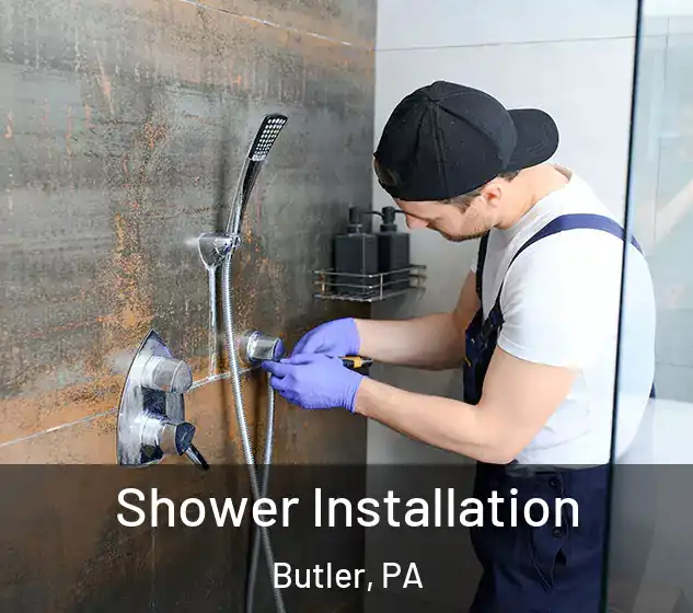  Shower Installation Butler, PA