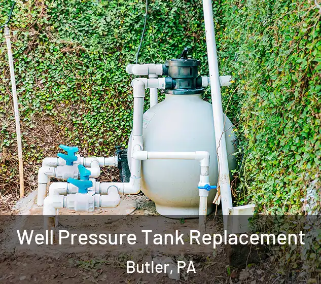  Well Pressure Tank Replacement Butler, PA