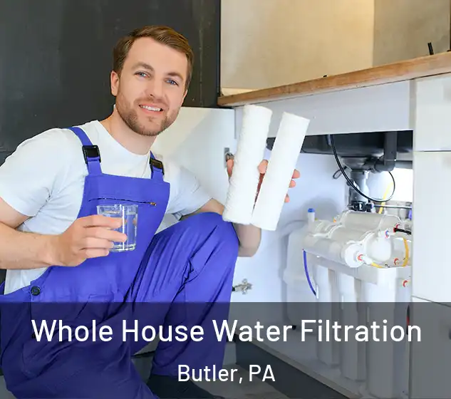  Whole House Water Filtration Butler, PA
